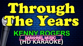 THROUGH THE YEARS - Kenny Rogers (HD Karaoke)