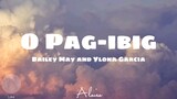 O pag-ibig By:Bailey may&Ylona garcia (kesh_music)