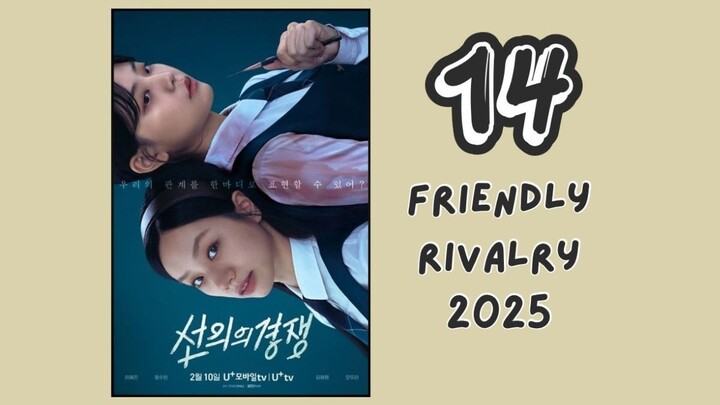 [ ENG. SUB. 14 ] Friendly Rivalry 2025..