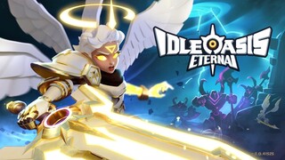 Idle Oasis : Eternal [ Android APK iOS ] Gameplay