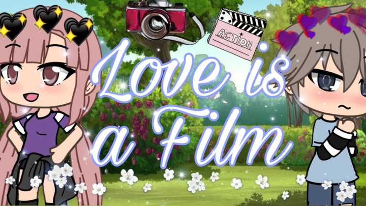 Love Is a Film | Episode 2 | Gacha Life Series