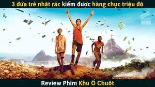 [Review Phim] Ba Đứa Trẻ Kiếm Được Hàng Chục Triệu Đô Từ Việc Nhặt Rác