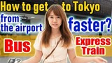 How To Get To Tokyo From Narita Airport Faster ?By Bus Or By Express Train ?