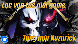 [Lạc vào thế giới game 3 phần] Nazarick | Tổng hợp khoảnh khắc siêu hot_2