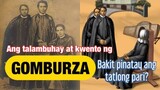 Ang talambuhay at kwento ng tatlong paring martir bilang GOMBURZA. Bakit pinatay ang GOMBURZA?