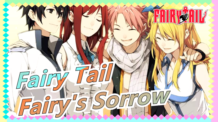 [Fairy Tail] MAD| Part 2| Fairy's Sorrow
