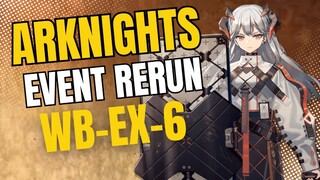 Arknights Event Rerun WB-EX-6