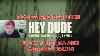 HEY DUDE - DAMUHO SKWAD x RHYMEL Review and Reaction by Xcrew