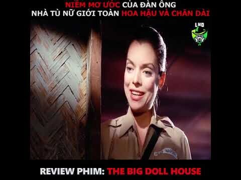 Tóm Tắt Phim The Big Doll House - Nhà Tù Thiên Đường Cho Đàn Ông Khi Chứa Toàn Là Hoa Hậu