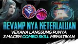 Revamp nya KETERLALUAN. Vexana langsung punya 3 MACAM Combo skill MEMATIK4N