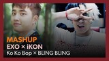 [MASHUP] EXO × iKON｜Ko Ko Bop + BLING BLING