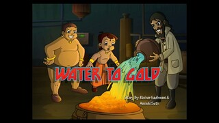 Chhota Bheem Hindi 5.66.                                           Wat Wa W Water To Gold 5,66