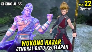 WUKONG HABISI JENDRAL BATU KEGELAPAN | XI XING JI SEASON 5 EPISODE 22 SPOILER