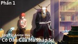 Tóm Tắt Anime Hay: Cô dâu của ma pháp sư | Mahotsukai no Yome | Phần 1 | Review Anime