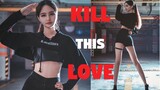 [DANCECOVER] Vũ đạo 'Kill This Love' trước khi nó giết bạn