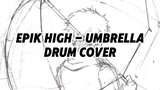 Epik High - Umbrella | SAGA Drum Cover