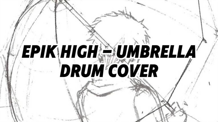 Epik High - Umbrella | SAGA Drum Cover