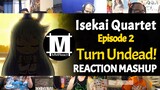 Anime Moments : Turn Undead! | Isekai Quartet Episode 2 | REACTION MASHUP