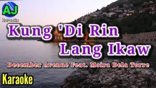 KUNG 'DI RIN LANG IKAW - December avenue Feat. Moira dela torre | OPM KARAOKE HD