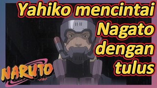 Yahiko mencintai Nagato dengan tulus