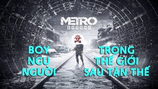 Metro Exodus - Ngáo Boy Trong Thế Giới Hậu Tận Thế