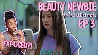 Beauty Newbie หัวใจไม่มีปลอม ✿ EP 3 [ REACTION ]