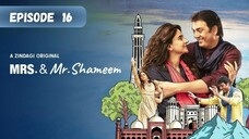 Mrs. and Mr. Shameem | Episode 16 | Saba Qamar - Nouman Ijaz | Zee5