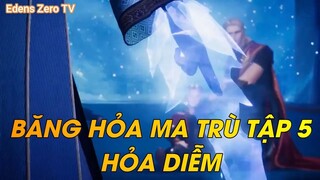 BĂNG HỎA MA TRÙ TẬP 5HỎA DIỄM