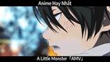 A Little Monster「AMV」Hay Nhất