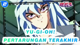 [Yu-Gi-Oh! | ATV Kanton] Pertarungan Terakhir_2