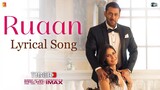Ruaan Song Lyrical Tiger 3 Salman Khan Katrina Kai