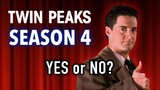 Twin Peaks Season 4 | Rumors Update & Should there be more Twin Peaks?