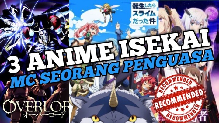 3 ANIME ISEKAI MC SEORANG PENGUASA OVERPOWER