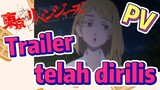 [Tokyo Revengers] PV | Trailer telah dirilis