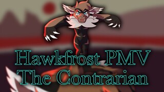 Hawkfrost PMV:: The Contrarian