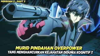 MURID PINDAHAN OVERPOWER YANG MENGHANCURKAN KEJAHATAN DI DUNIA KOGNITIF - Alur Cerita Anime #3