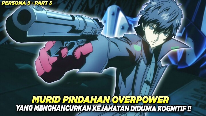 MURID PINDAHAN OVERPOWER YANG MENGHANCURKAN KEJAHATAN DI DUNIA KOGNITIF - Alur Cerita Anime #3