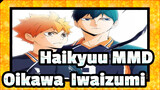 [Haikyuu!! MMD] Iwaizumi's LUVORATORRRRRY! / Oikawa & Iwaizumi