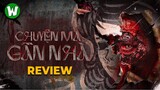Review Chuyện Ma Gần Nhà | Phim Kinh Dị Việt Nam Hay Nhất?
