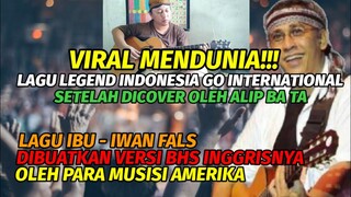 VIRAL MENDUNIA ‼️ LAGU IBU - IWAN FALS DIBUATKAN ENGLISH VERSIONNYA OLEH MUSISI AMERIKA ‼️