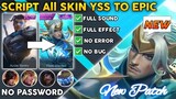 Script ALL Skin YSS To Epic Fleet Warden No Password With Backup Patch Necrokeep MLBB