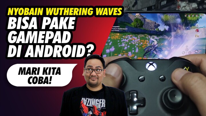 Wuthreing Waves Udah Bisa Make Gamepad? Cobain Yuk!