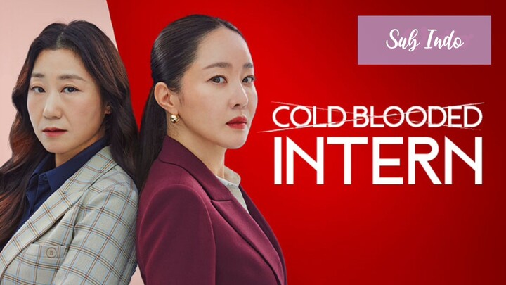 Cold Blooded Intern Episode 7 Sub Indo (2023)🇰🇷