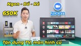 Android TV Box 650K mà chiến được game, học Zoom? Tận dụng TV và màn hình cũ!
