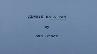 Eva Grace - always be a fan (Official Music Video)