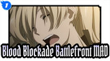 Blood Blockade Battlefront|Kekkai Sensen-MAD 1080P_1