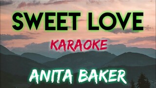 SWEET LOVE - ANITA BAKER (KARAOKE VERSION)