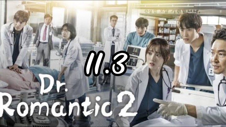 DOCTOR ROMANTIC II EPISODE 11.3