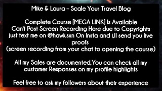 Mike & Laura – Scale Your Travel Blog  course download