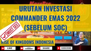 INVESTASI COMMANDER 2022 - BEFORE SOC [ RISE OF KINGDOMS INDONESIA ]